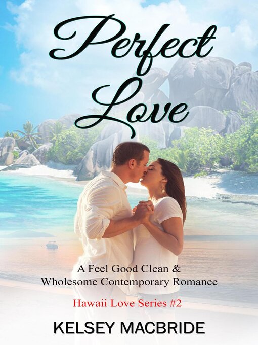 Title details for Perfect Love by Kelsey MacBride - Available